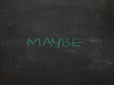 maybe